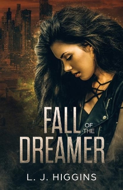 Fall of the Dreamer L J Higgins 9781728724065