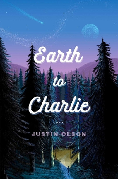 Earth to Charlie Justin Olson 9781534419520