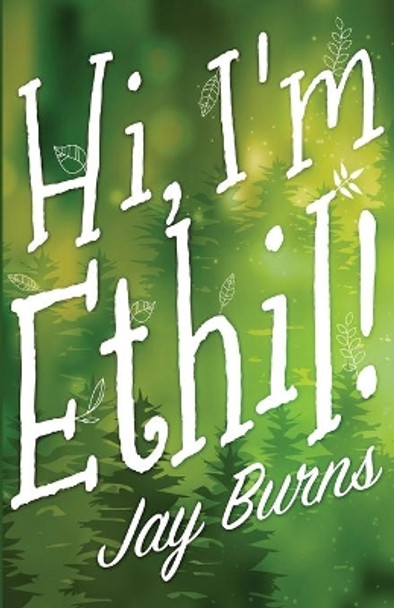 Hi, I'm Ethil! by Jay Burns