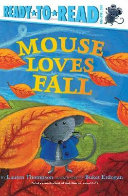 Mouse Loves Fall: Ready-to-Read Pre-Level 1 Lauren Thompson 9781534421462