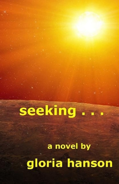 Seeking . . . by Gloria Hanson
