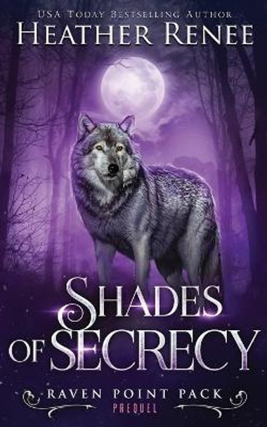 Shades of Secrecy: Prequel Novella Heather Renee 9781728804262