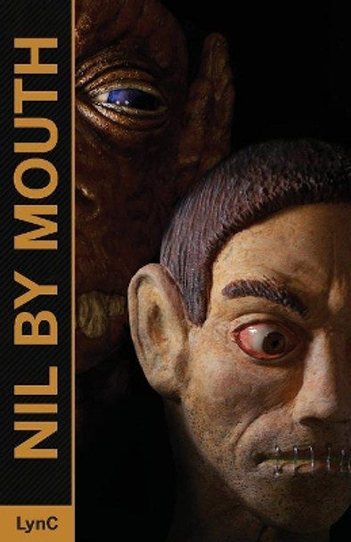 Nil By Mouth by Lyn C