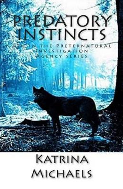 Predatory Instincts Katrina Michaels 9781502460721