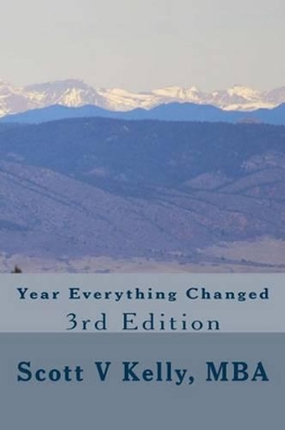 Year Everything Changed Scott V Kelly 9781500709167