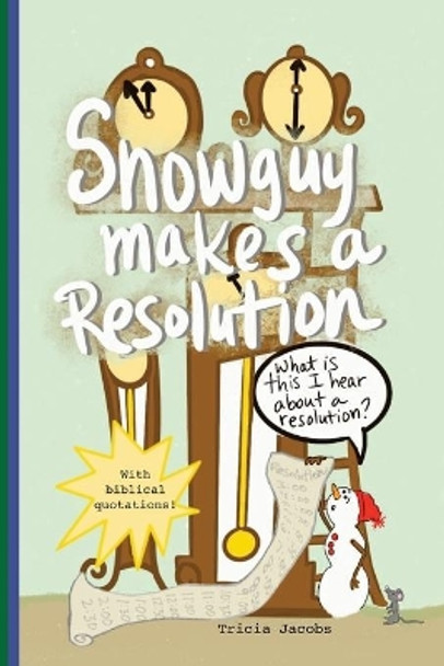 Snowguy Makes a Resolution Ron Jacobs 9781675257418
