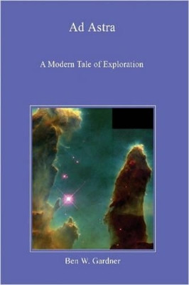 Ad Astra by Ben W. Gardner