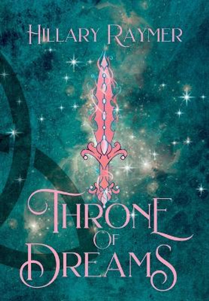 Throne of Dreams Hillary Raymer 9781957782102