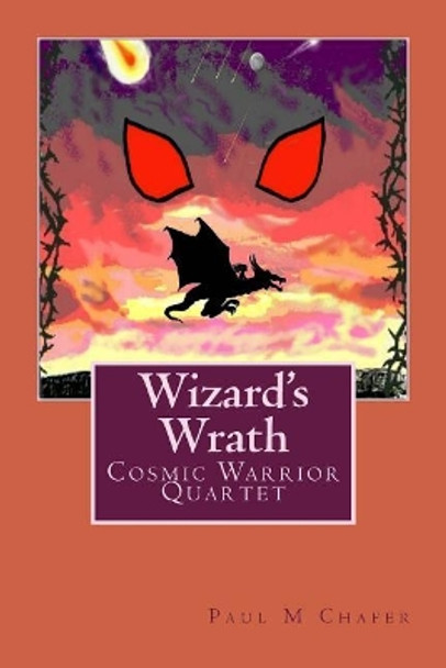 Wizard's Wrath: Cosmic Warrior Series Amanda Jane Fuller 9781519667939