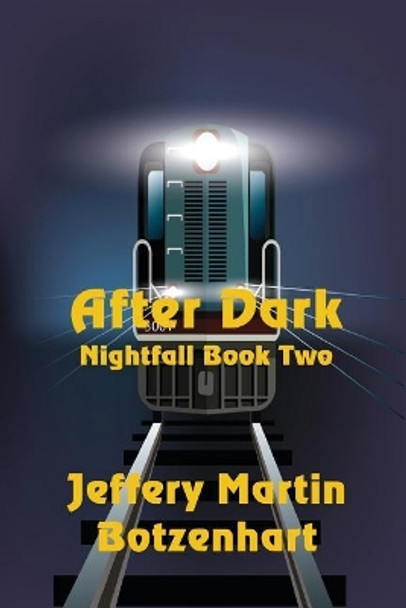 After Dark Jeffery Martin Botzenhart 9781625266767