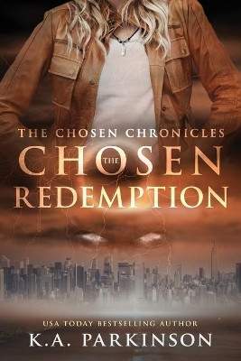 The Chosen Redemption by K a Parkinson