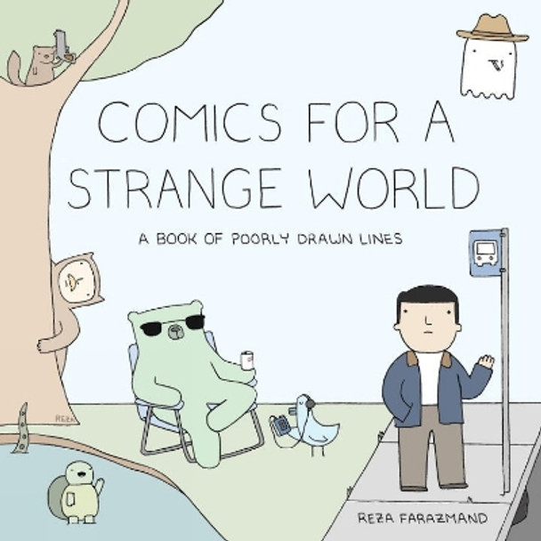Comics For A Strange World: A Book of Poorly Drawn Lines Reza Farazmand 9780735219885