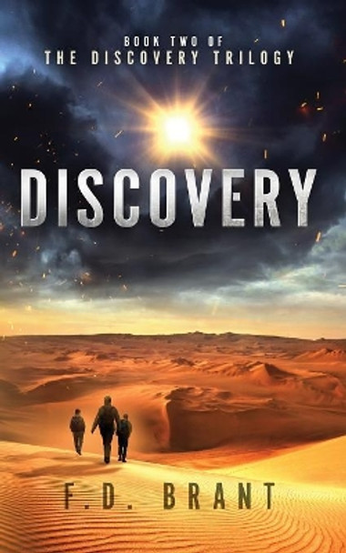 Discovery: Book Two of the Discovery Trilogy F D Brant 9781946179210