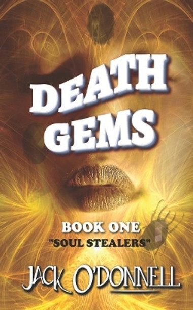 Death Gems: Soul Stealers Jack O'Donnell 9781940118178