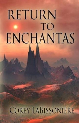 Return to Enchantas by Corey Labissoniere