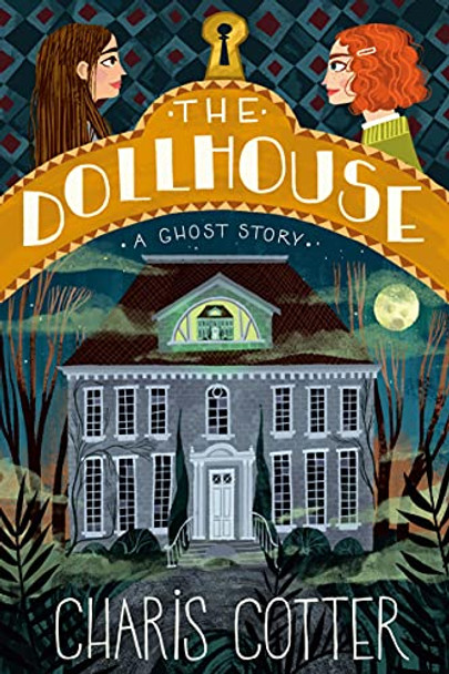 Dollhouse, The: A Ghost Story Charis Cotter 9780735269064