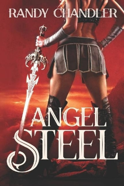 Angel Steel Randy Chandler 9781936964130