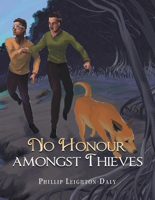 No Honour Amongst Thieves Phillip Leighton-Daly 9781796005073
