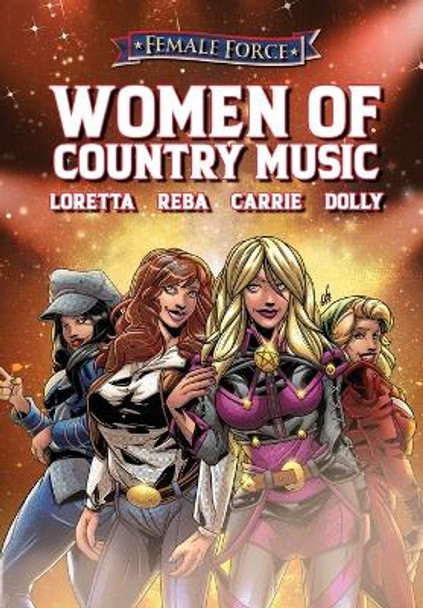 Female Force: Women of Country Music - Dolly Parton, Carrie Underwood, Loretta Lynn, and Reba McEntire Michael Frizell 9781959998846