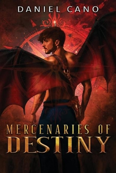 Mercenaries of Destiny Daniel Cano 9781950339310