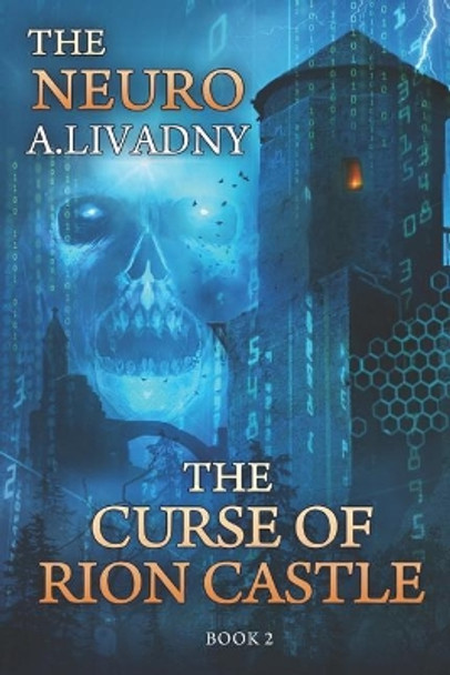 The Curse of Rion Castle (The Neuro Book #2) by Andrei Livadny