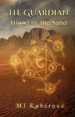 Blood in the Sand by M J Kobernus