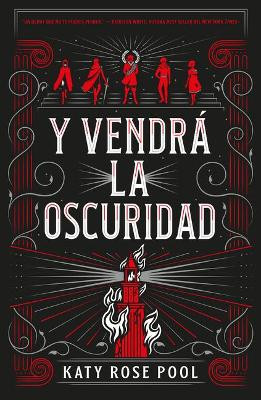 Y Vendra La Oscuridad by Katy Rose Pool