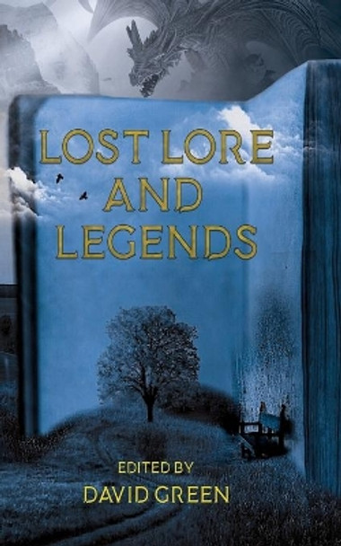 Lost Lore and Legends David Green 9789198671094