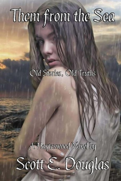 Them From The Sea by Scott E Douglas