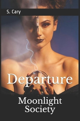 Moonlight Society: Departure Story Ninjas 9781973486701