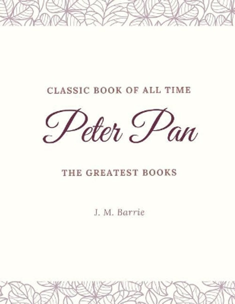 Peter Pan James Matthew Barrie 9781973845652