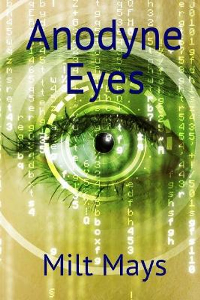 Anodyne Eyes by Luther Milton Mays