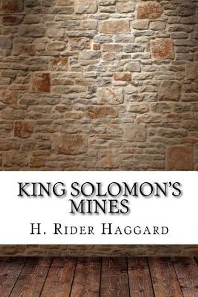 King Solomon's Mines Sir H Rider Haggard 9781975637477