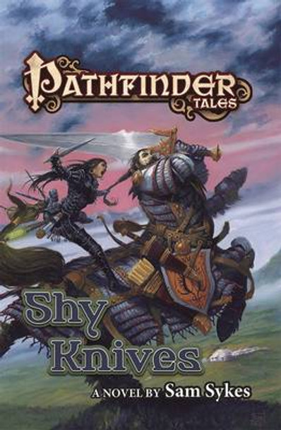 Pathfinder Tales: Shy Knives Paizo Publishing LLC. 9780765384355