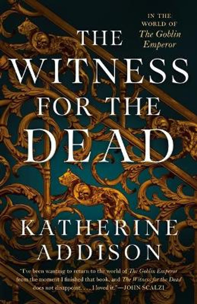 The Witness for the Dead: Book One of the Cemeteries of Amalo Trilogy Katherine Addison 9780765387424