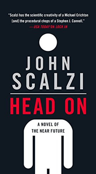 Head on: A Novel of the Near Future John Scalzi 9780765388933