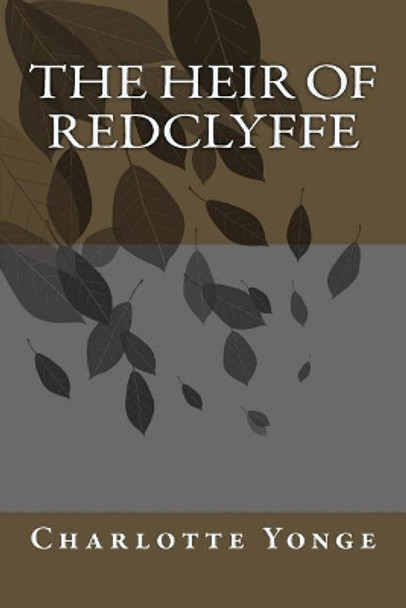 The Heir of Redclyffe Charlotte M Yonge 9781974133406