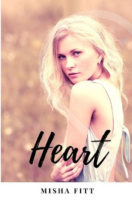 Heart by Misha Fitt