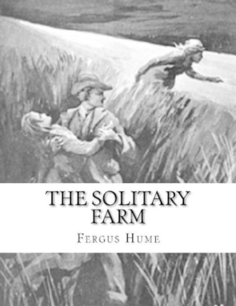 The Solitary Farm Fergus Hume 9781975870218