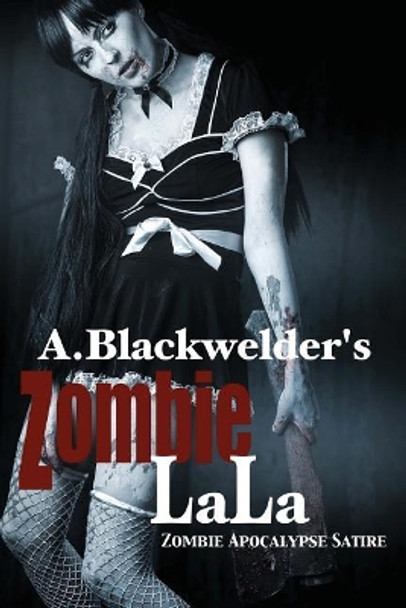 Zombie LaLa A Blackwelder 9781976017544