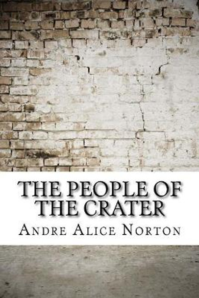 The People of the Crater Andre Norton 9781974417490