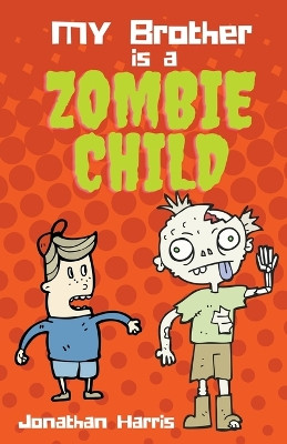 My Brother is a Zombie Child by Jonathan Harris (Birmingham City University)