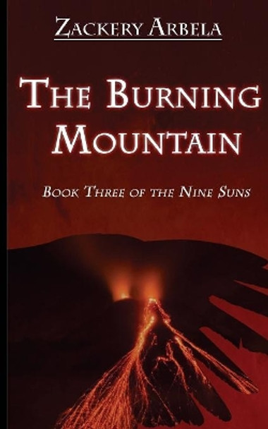 The Burning Mountain Zackery Arbela 9781974487493