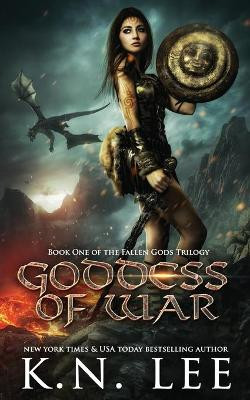 Goddess of War by K N Lee
