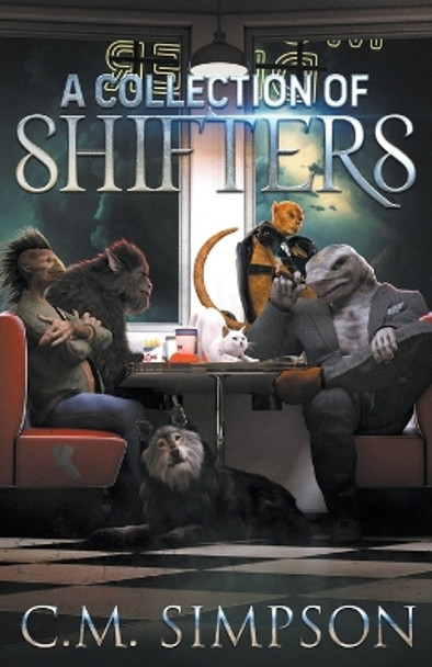 A Collection of Shifters C M Simpson 9798215964002