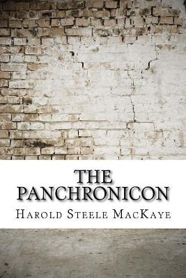 The Panchronicon Harold Steele Mackaye 9781974579747