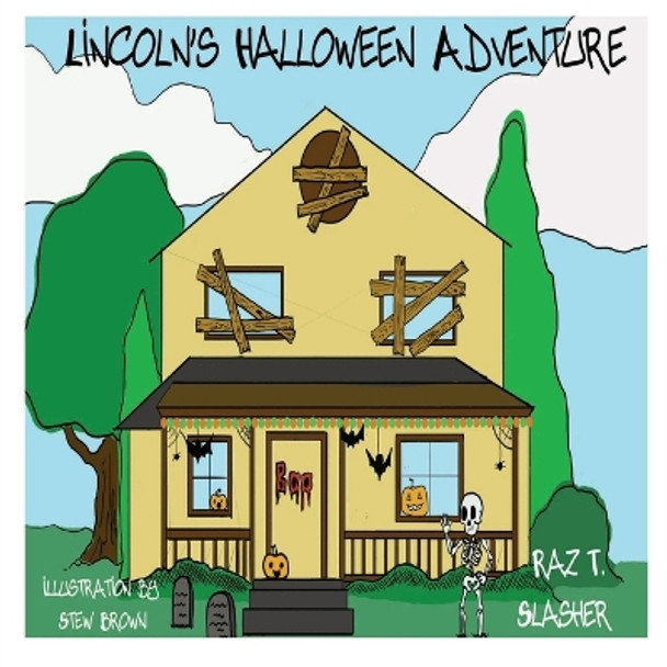 Lincoln's Halloween Adventure by Stew Brown