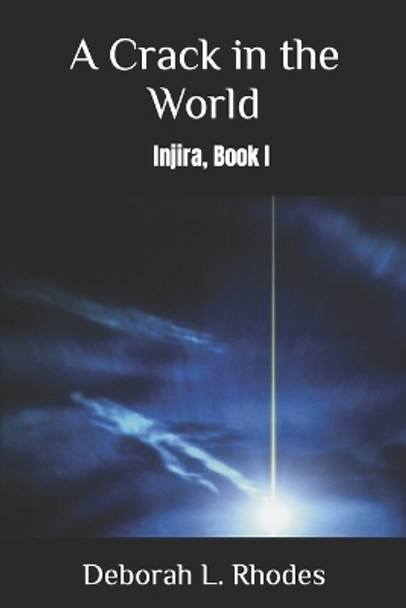A Crack in the World by Deborah L Rhodes