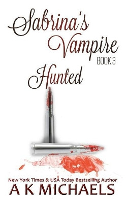 Sabrina's Vampire, Hunted by Staci Jo Cranor