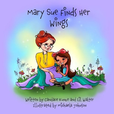 Mary Sue Finds Her Wings by Lil Walter